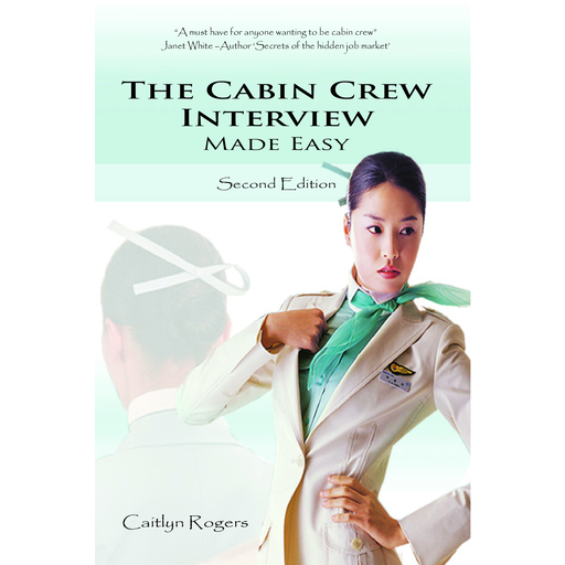 The Cabin Crew Interview Made Easy
